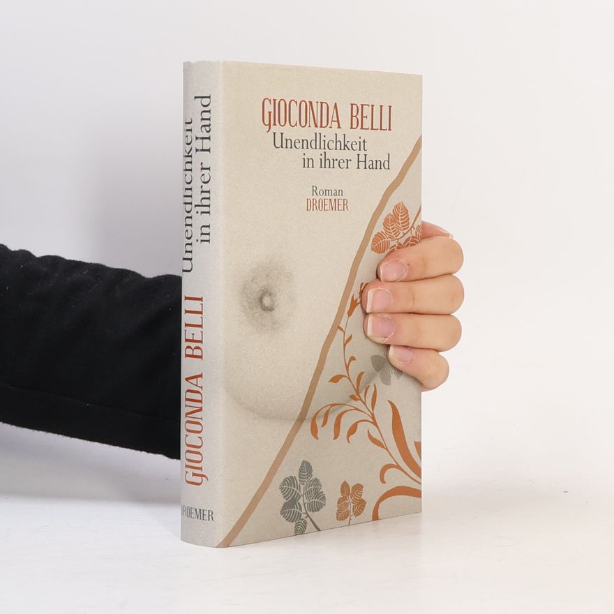 Gioconda Belli Unendlichkeit in ihrer Hand