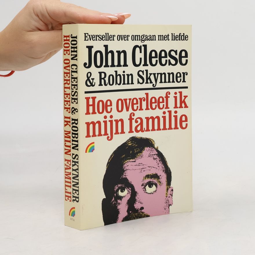 Robin Skynner Hoe overleef ik mijn familie - Omgaan met liefde en relaties - Druk 19