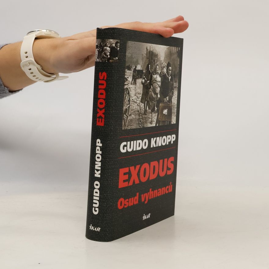 Guido Knopp Exodus. Osud vyhnanců