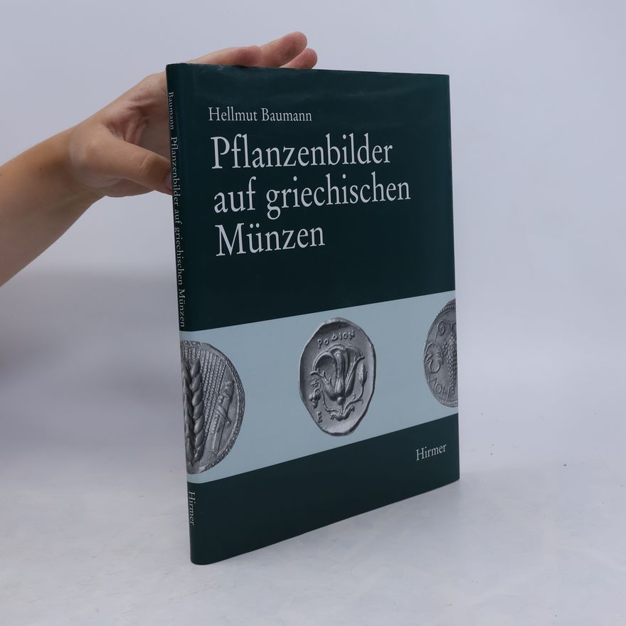 Hellmut Baumann Pflanzenbilder auf griechischen Münzen
