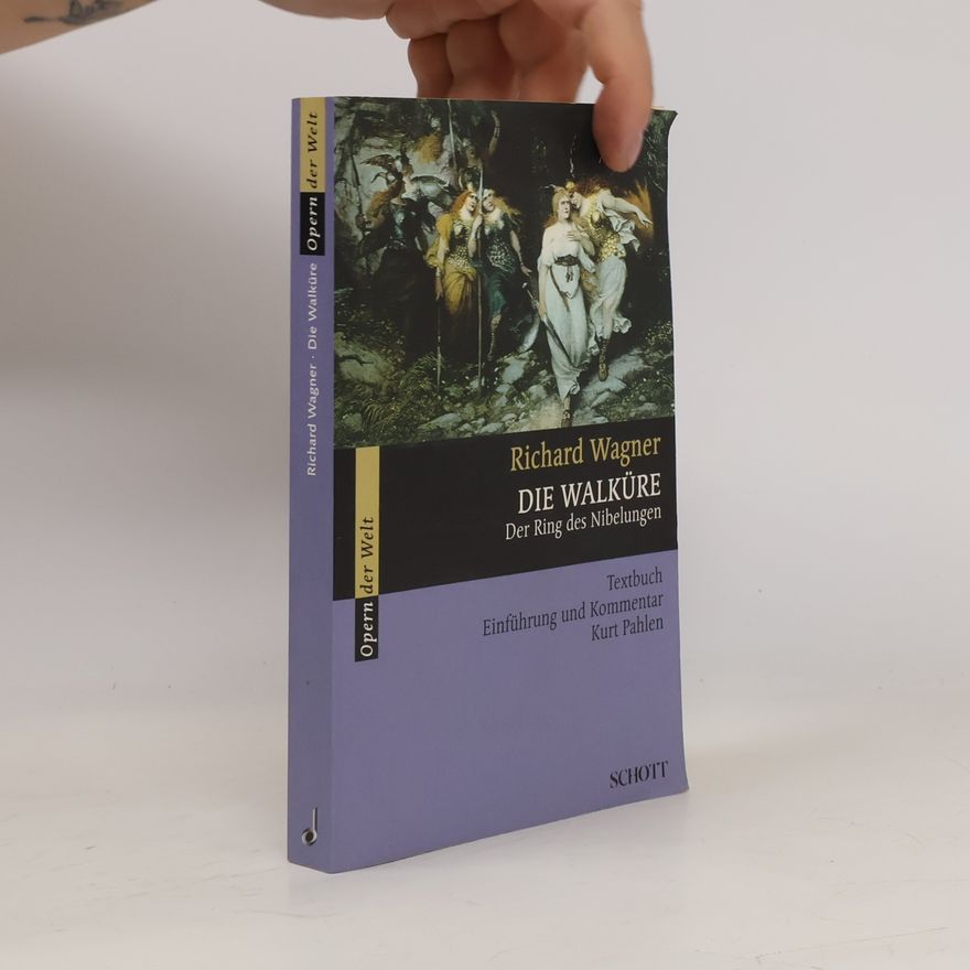 Richard Wagner Die Walküre - der Ring des Nibelungen
