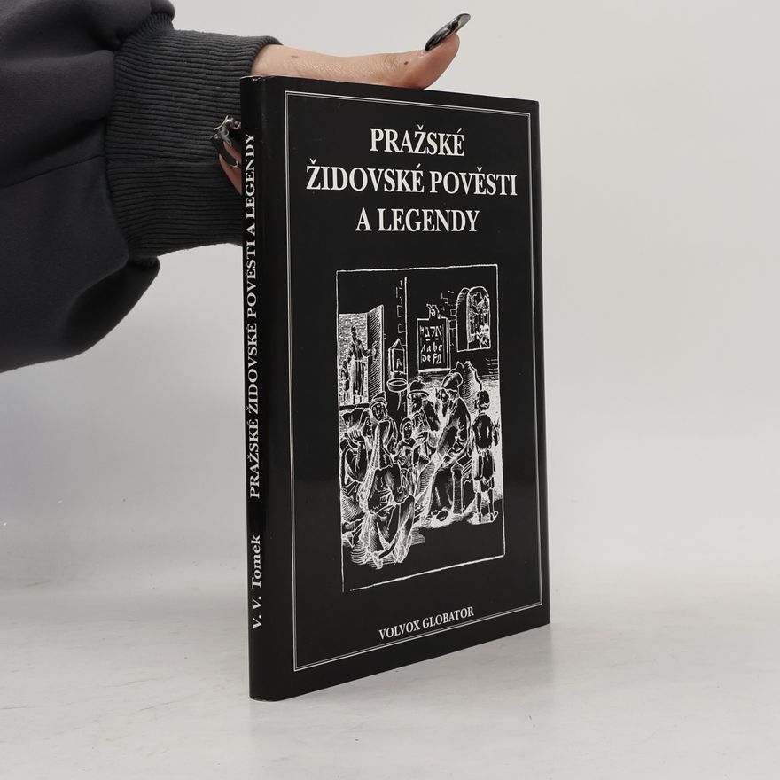 Vratislav Václav Tomek Pražské židovské pověsti a legendy