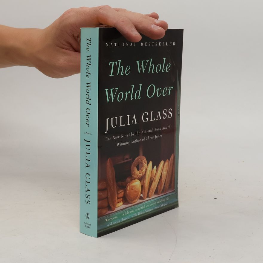 Julia Glass The Whole World Over