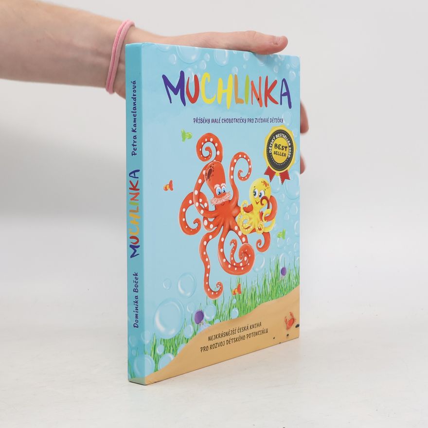 Collectif d'auteurs Muchlinka : příběhy malé chobotničky pro zvídavé dětičky