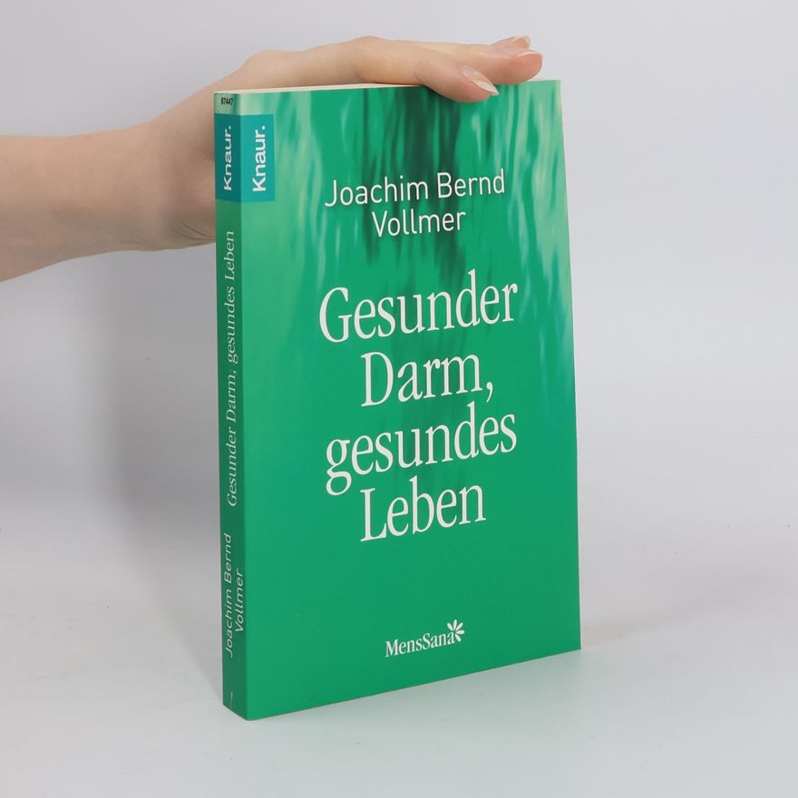 Joachim B. Vollmer Gesunder Darm, gesundes Leben