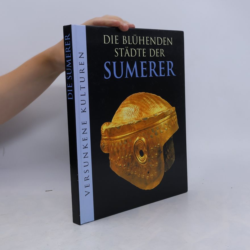 Autorenkollektiv Die Blühenden Städte der Sumerer
