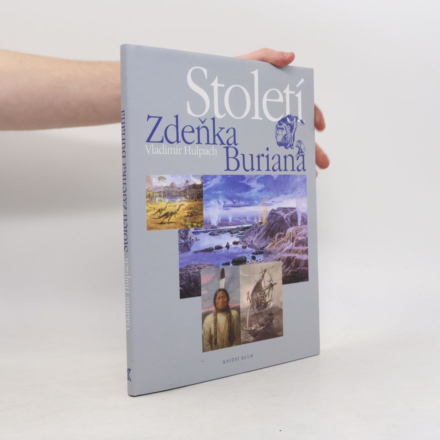 Zdeněk Burian Století Zdeňka Buriana