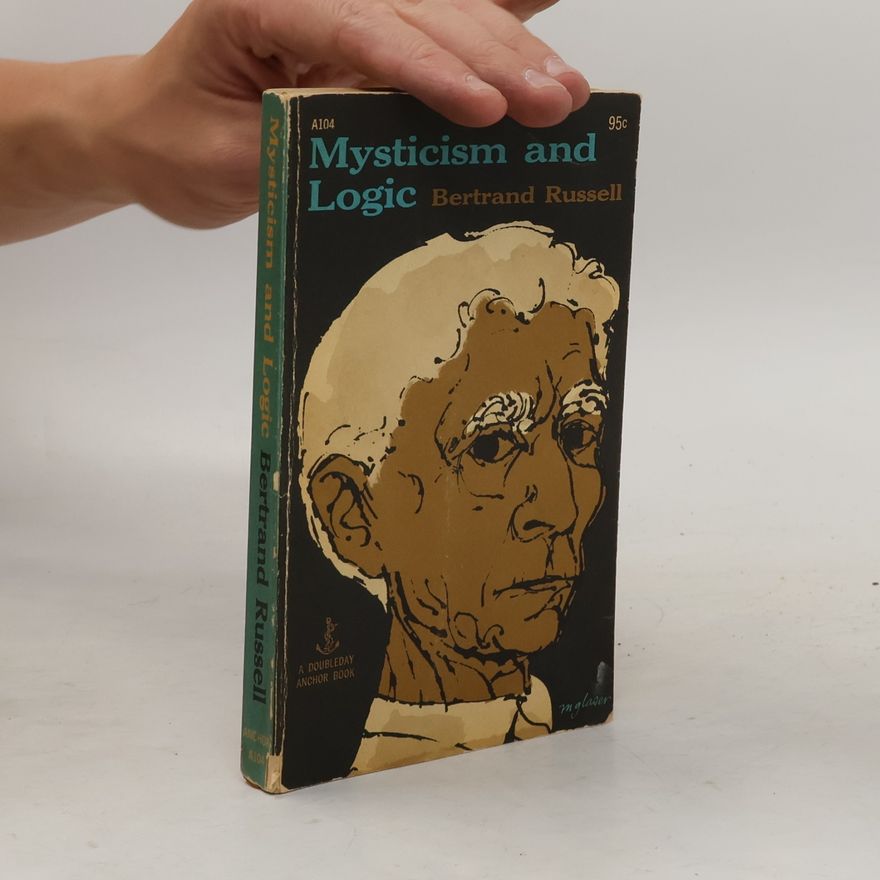 Bertrand Russell Mysticism and Logic