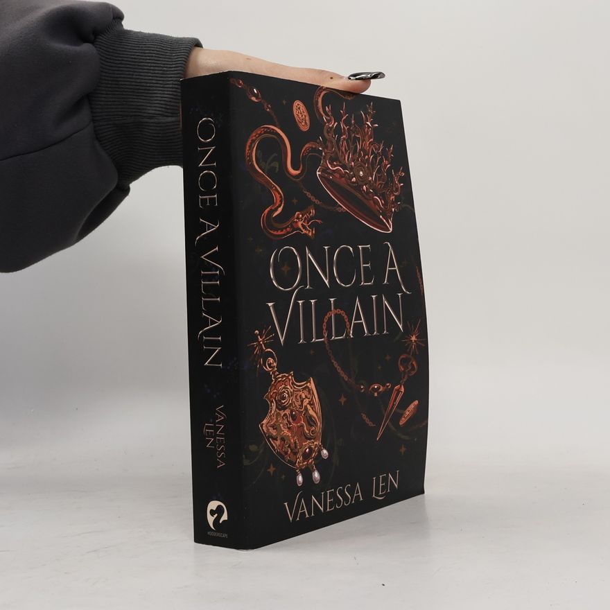 Vanessa Len Only a Monster: Once a Villain
