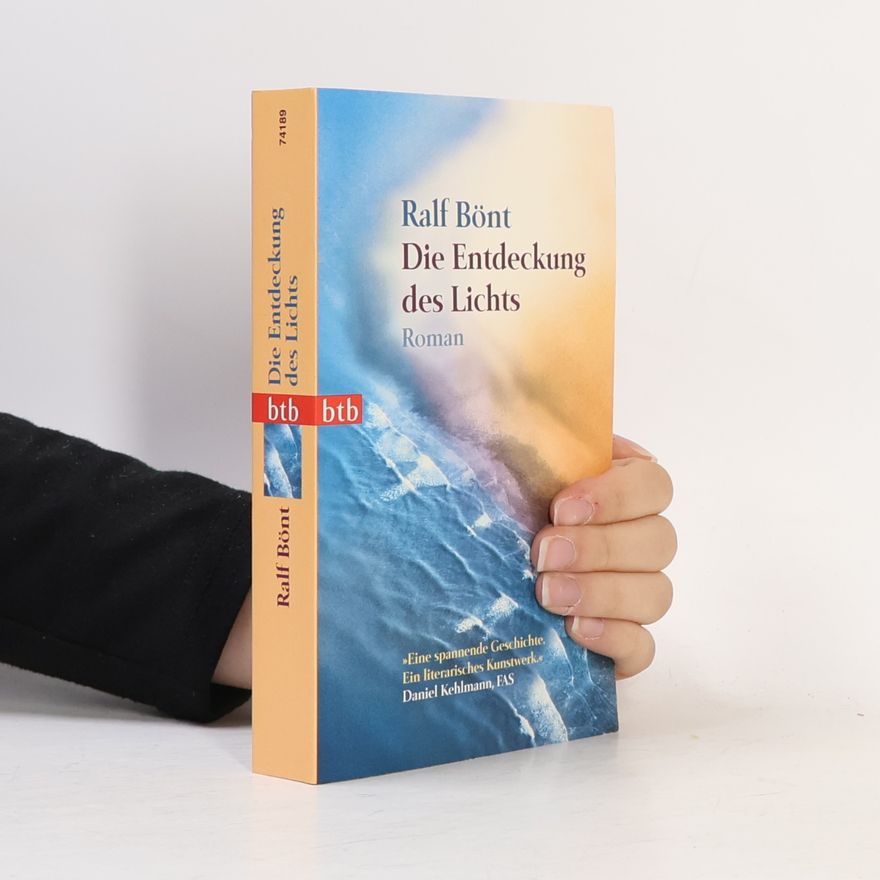 Ralf Bönt Die Entdeckung des Lichts