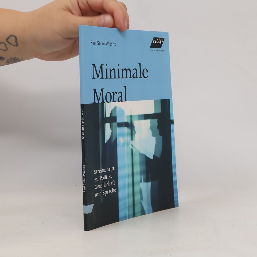 Paul Sailer Wlasits Minimale Moral