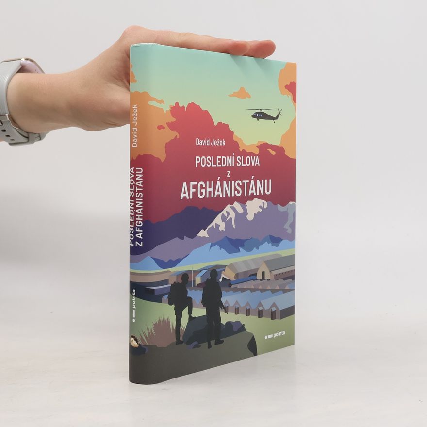 David Ježek Poslední slova z Afghánistánu