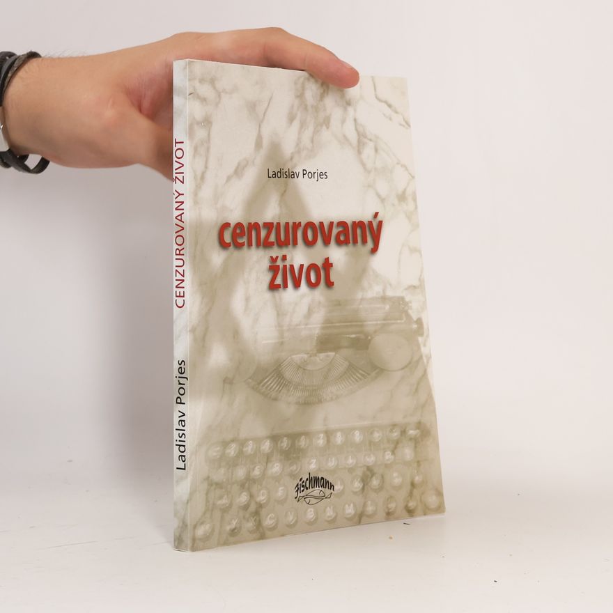 Ladislav Porjes Cenzurovaný život