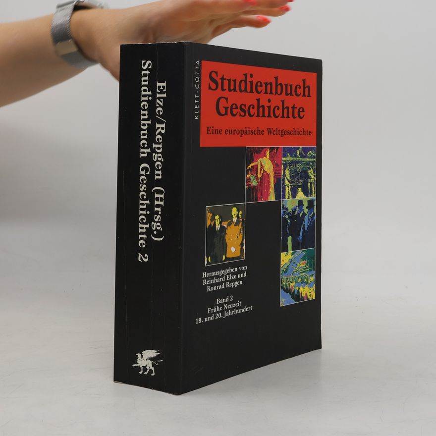 Reinhard Elze Studienbuch Geschichte 2: Frühe Neuzeit, 19. und 20. Jahrhundert