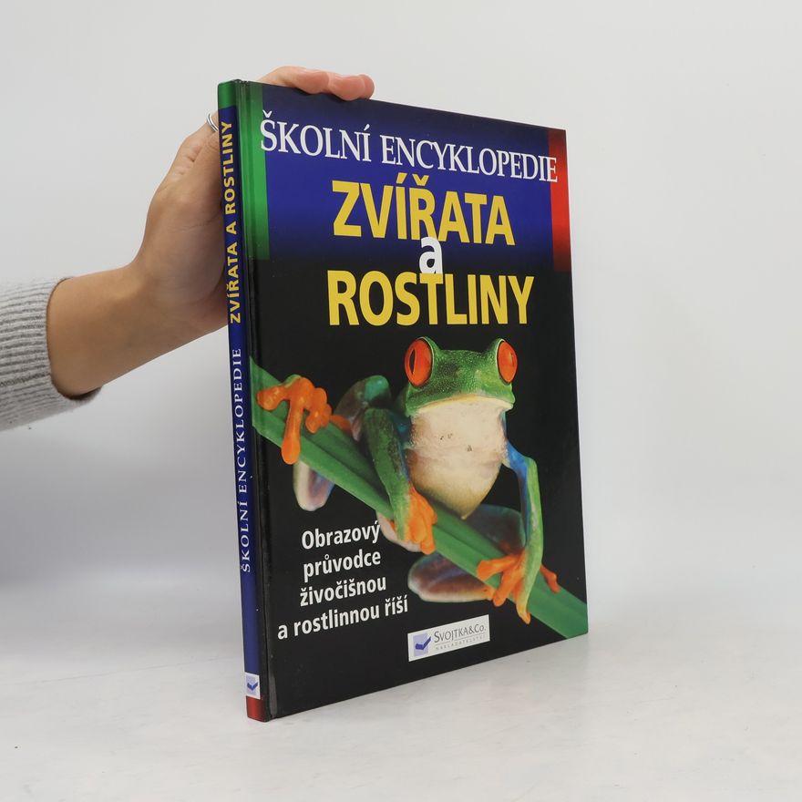Bridget Ardley Školní encyklopedie zvířata a rostliny