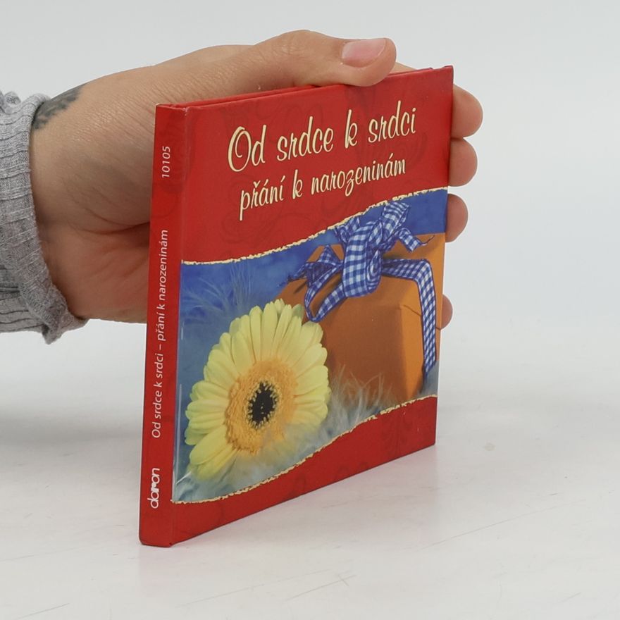 Jindřich Sirovátka Od srdce k srdci - přání k narozeninám