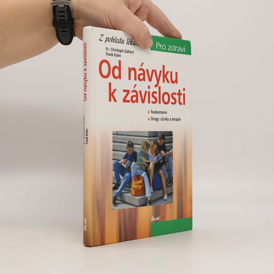 Fr. Christoph Göhlert Od návyku k závislosti. Toxikomanie, drogy. Účinky a terapie