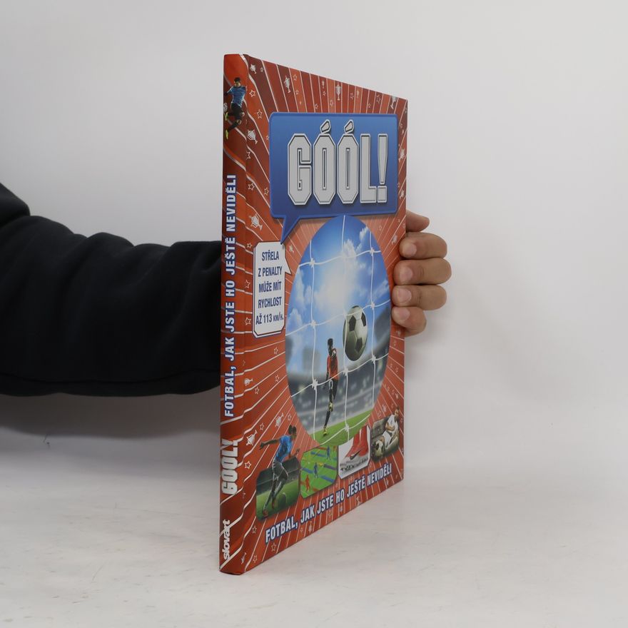 Autorenkollektiv Góól! Fotbal, jak jste ho ještě neviděli