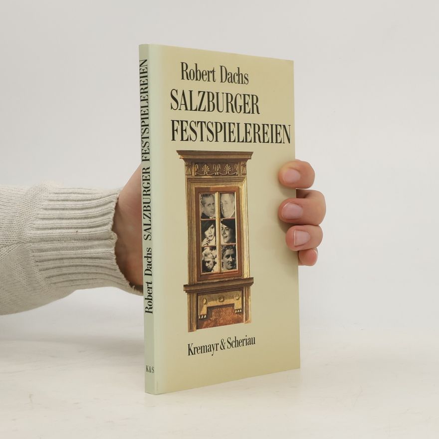 Robert Dachs Salzburger Festspielereien