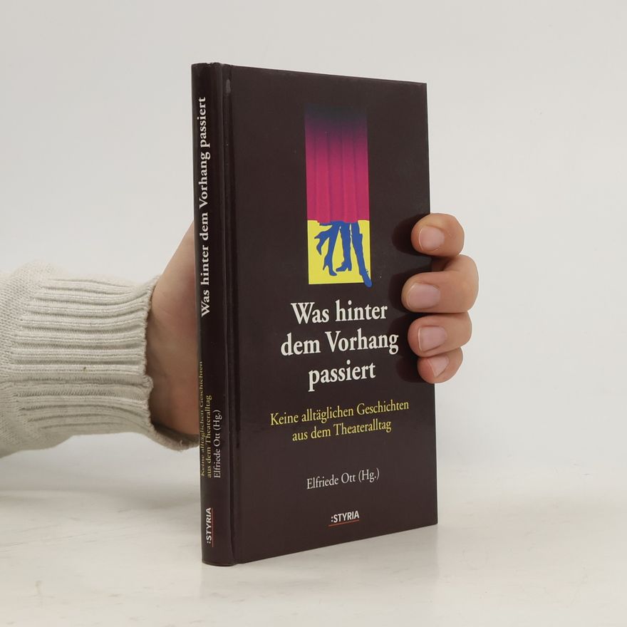 Elfriede Ott Was hinter dem Vorhang passiert