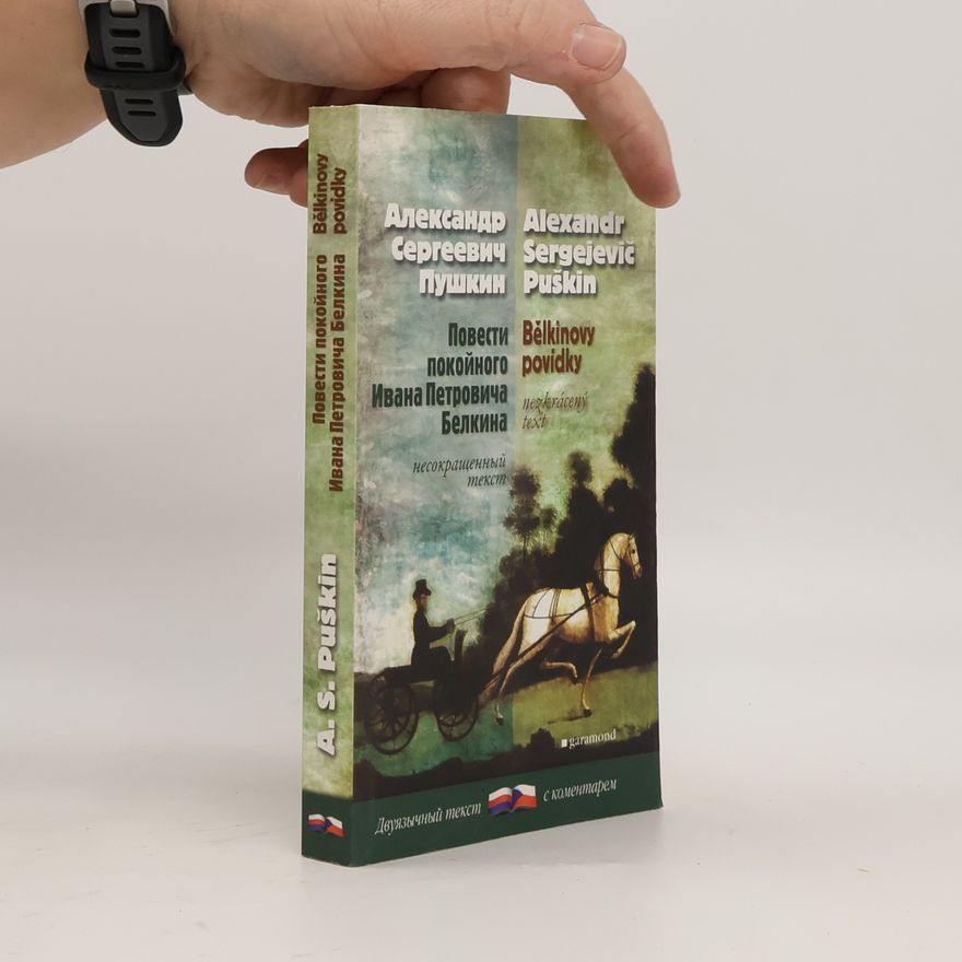 Alexander Pushkin Повести покойного Ивана Петровича Белкина = Bělkinovy povídky