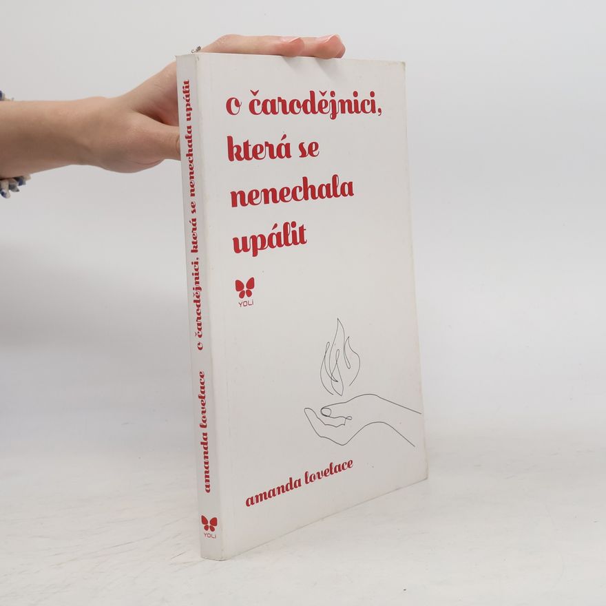 Amanda Lovelace O čarodějnici, která se nenechala upálit