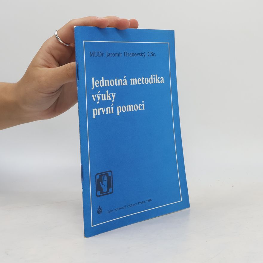 Jaromír Hrabovský Jednotná metodika výuky první pomoci