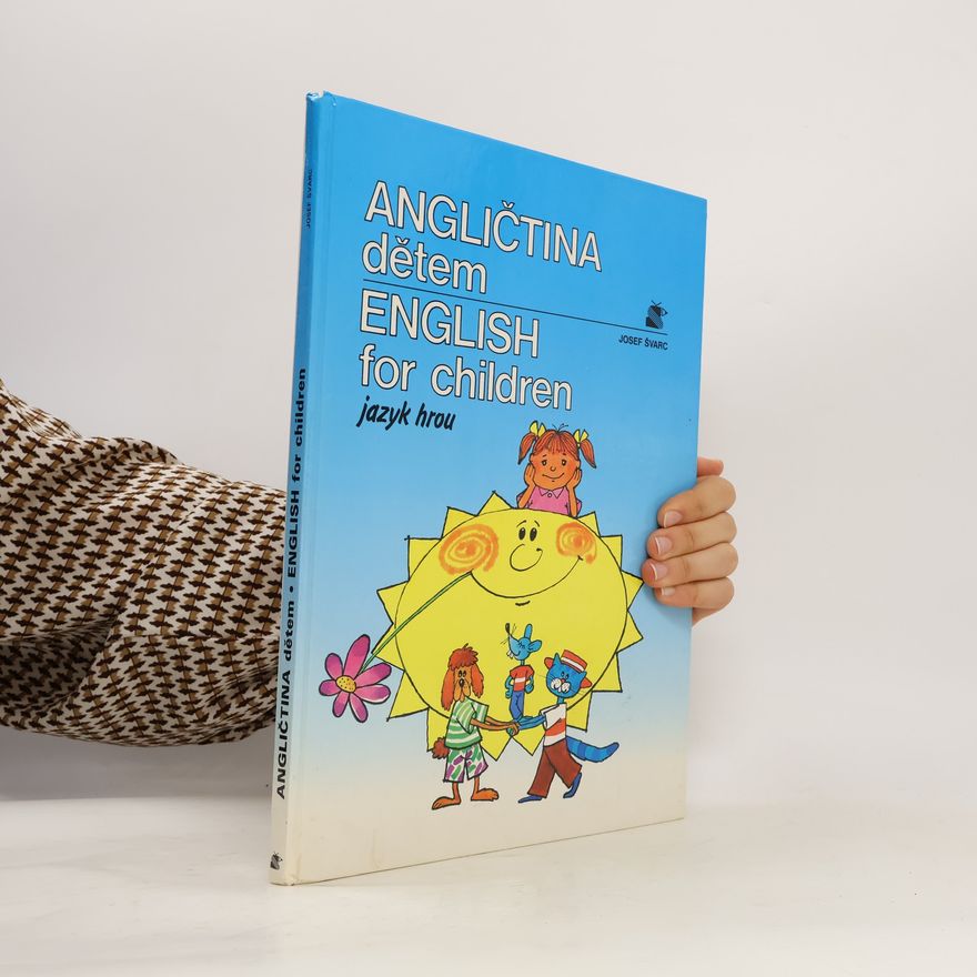 Josef Švarc Angličtina dětem / English for children; jazyk hrou
