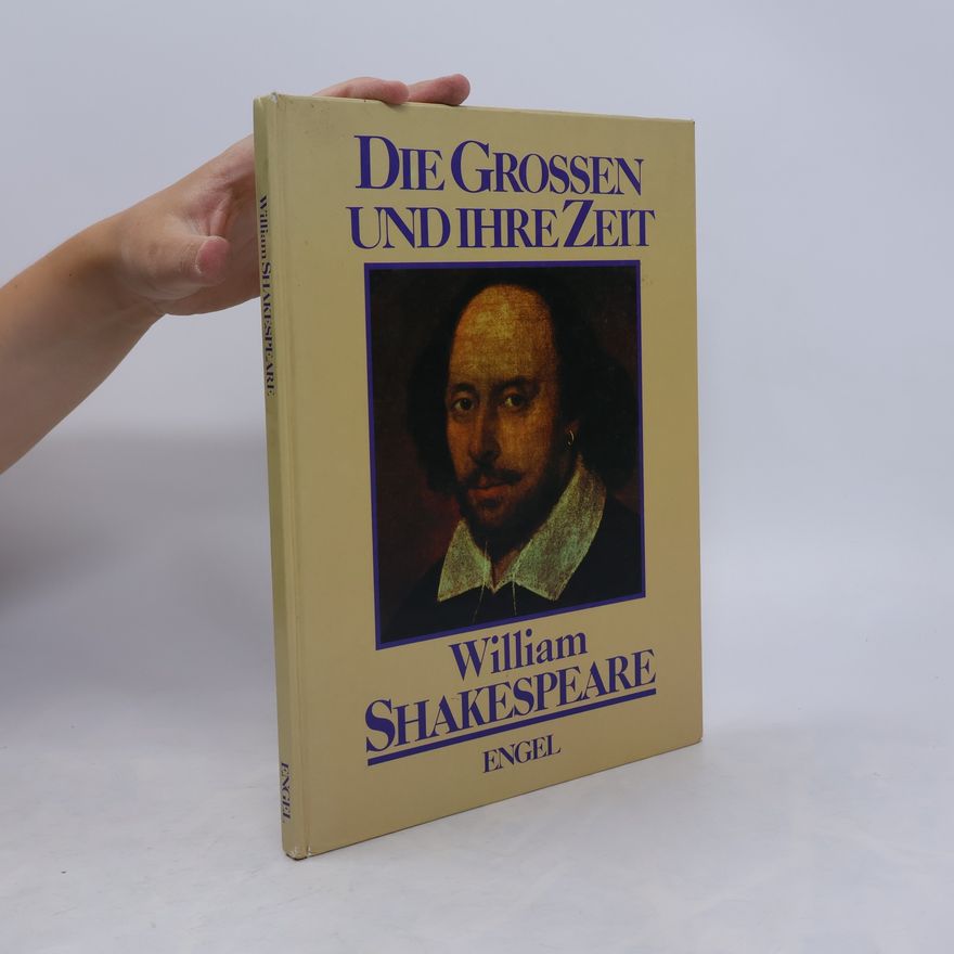 Enzo Orlandi Die Grossen und ihre Zeit. William Shakespeare