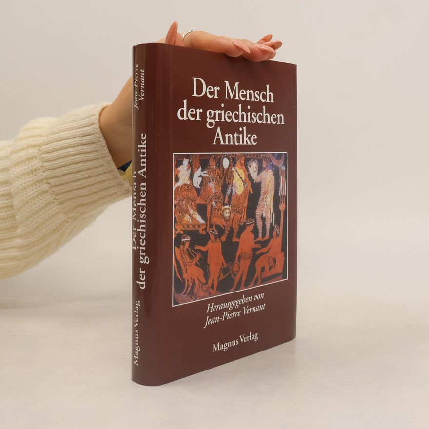 Jean-Pierre Vernant Der Mensch der griechischen Antike