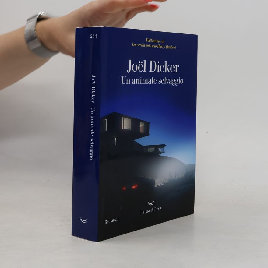 Joël Dicker Un animale selvaggio
