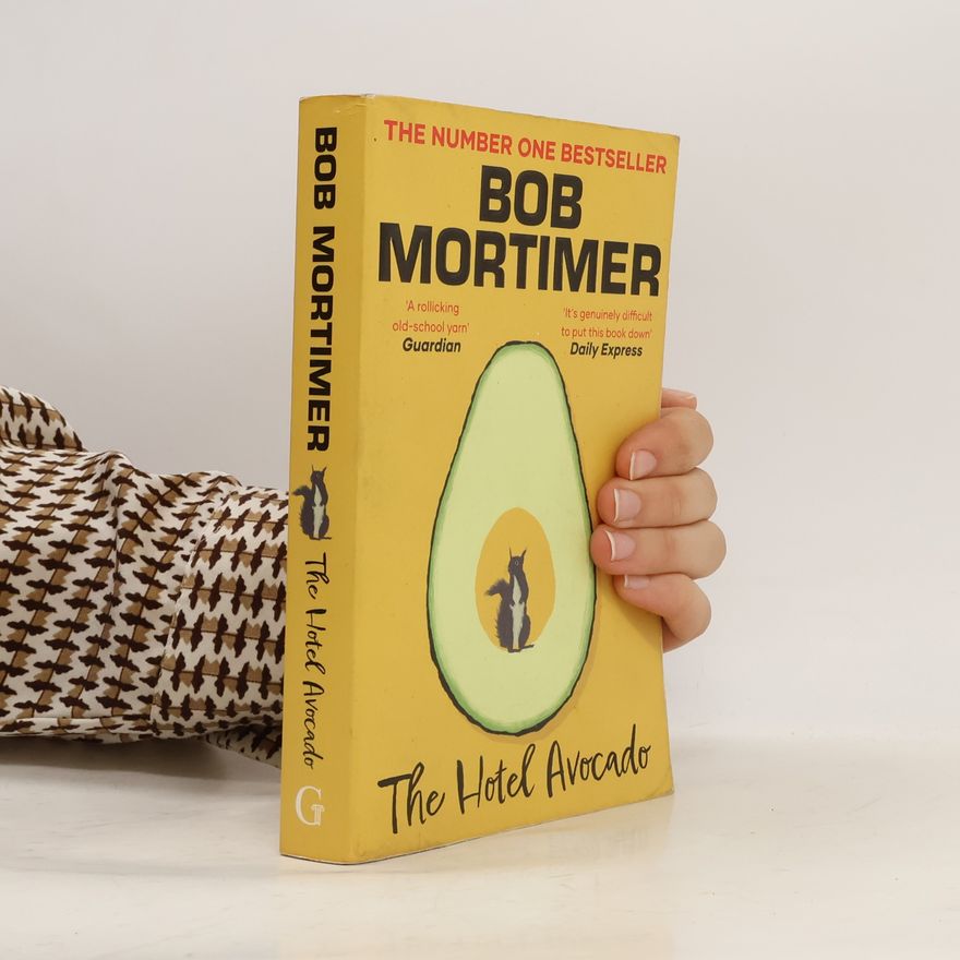 Bob Mortimer The Hotel Avocado