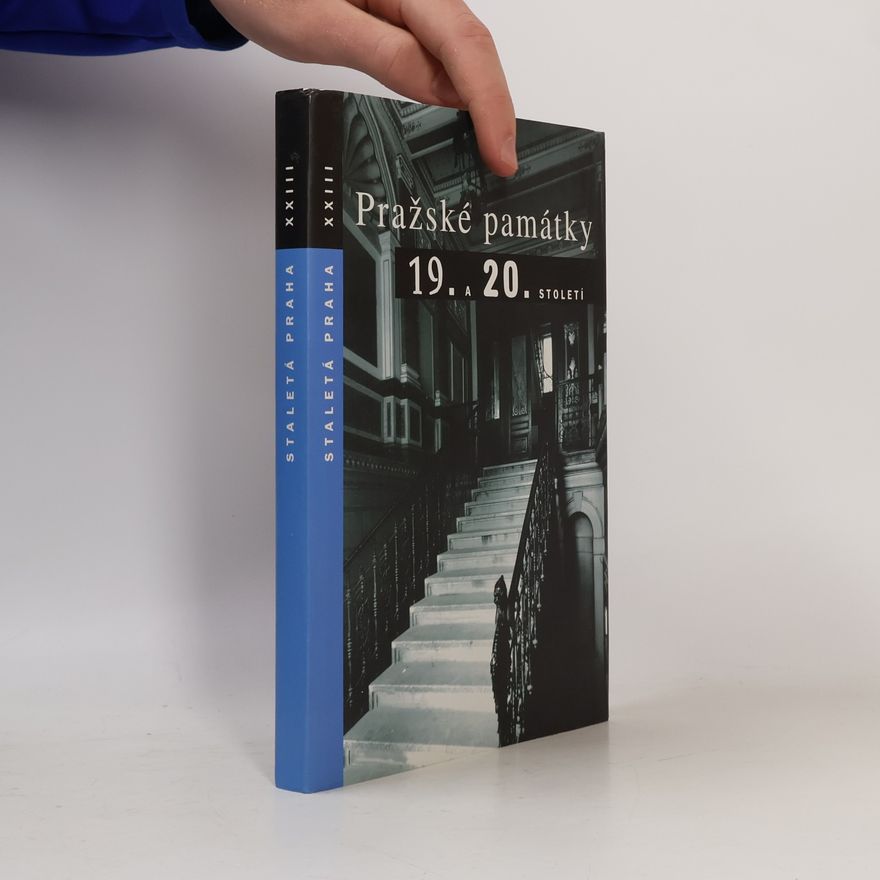 Kolektív autorov Staletá Praha XXIII - Pražské památky 19. a 20. století