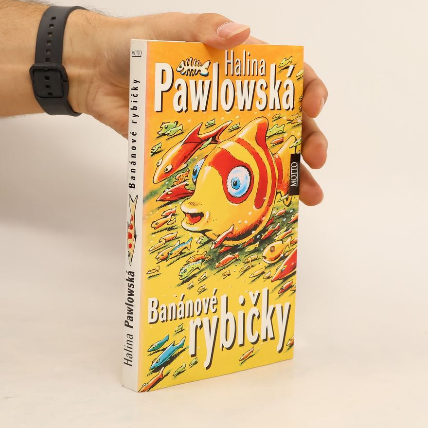 Halina Pawlowská Banánové rybičky