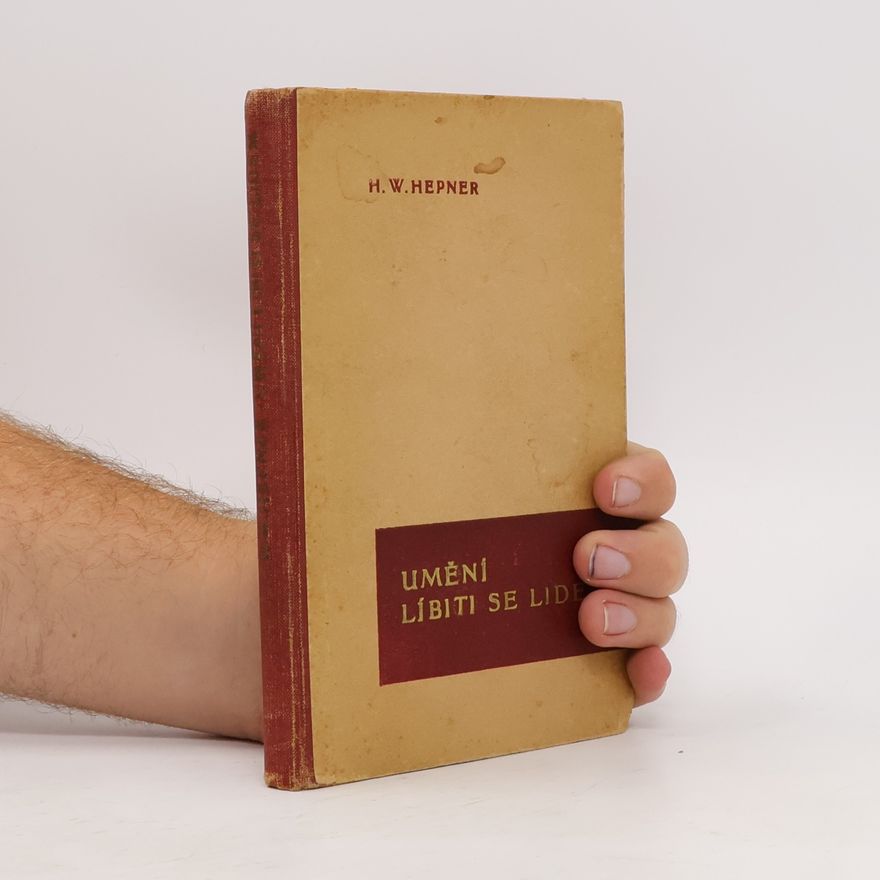 Harry Walker Hepner Umění líbiti se lidem