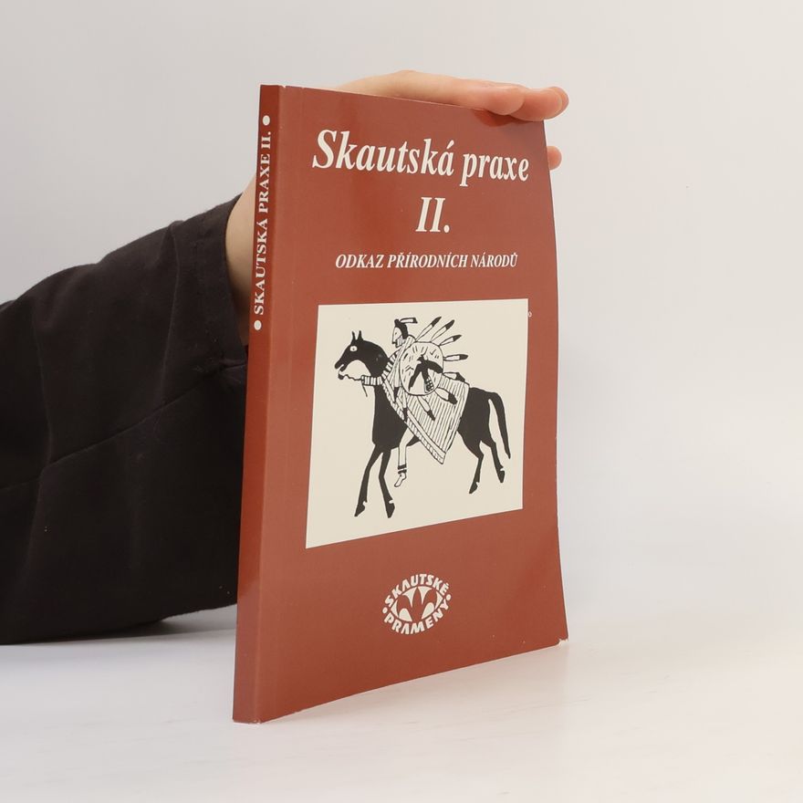 Martin Tomášek Skautská praxe II. - Odkaz přírodních národů
