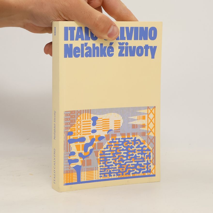 Italo Calvino Neľahké životy