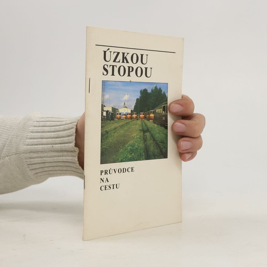 Zdeněk Nesiba Úzkou stopou. Průvodce na cestu