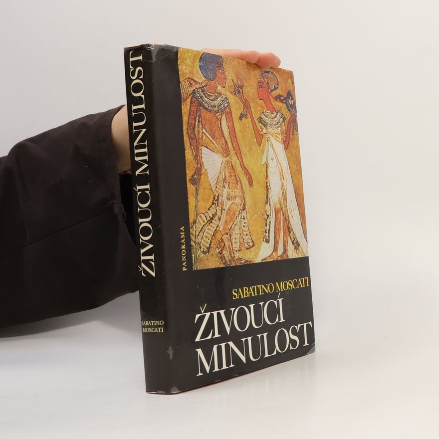 Sabatino Moscati Živoucí minulost