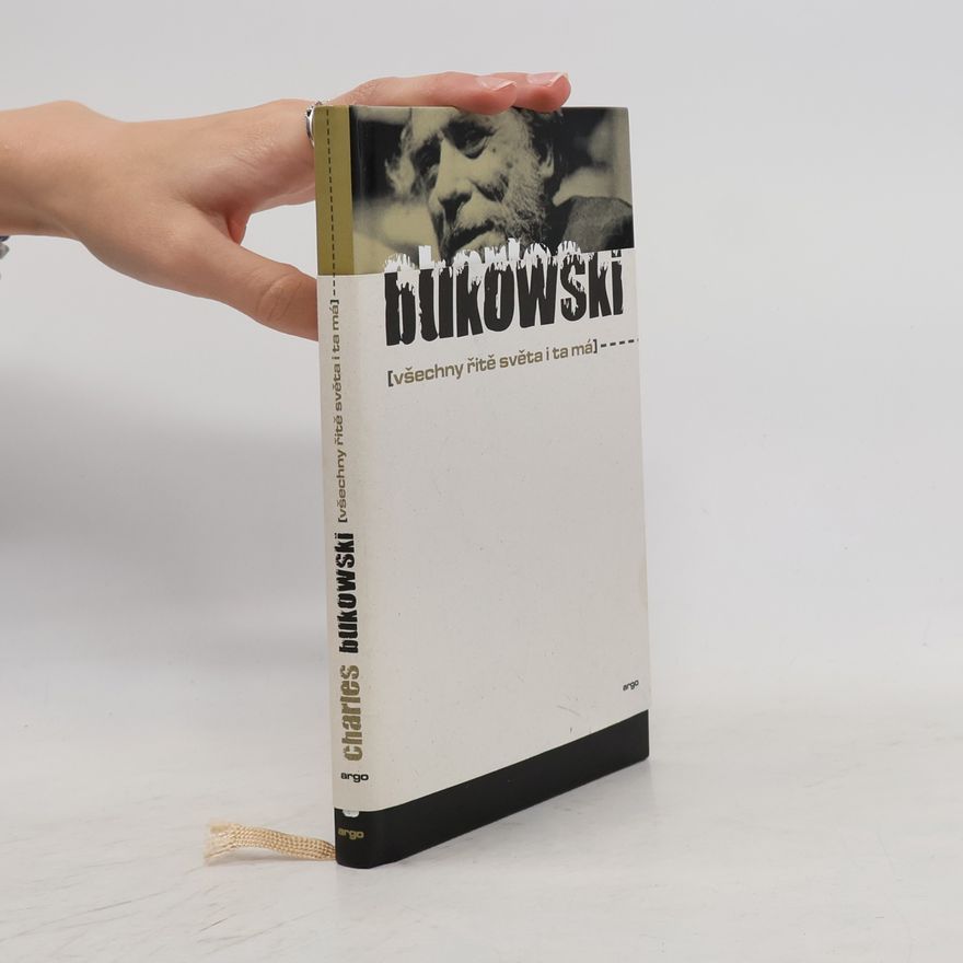 Charles Bukowski Všechny řitě světa i ta má