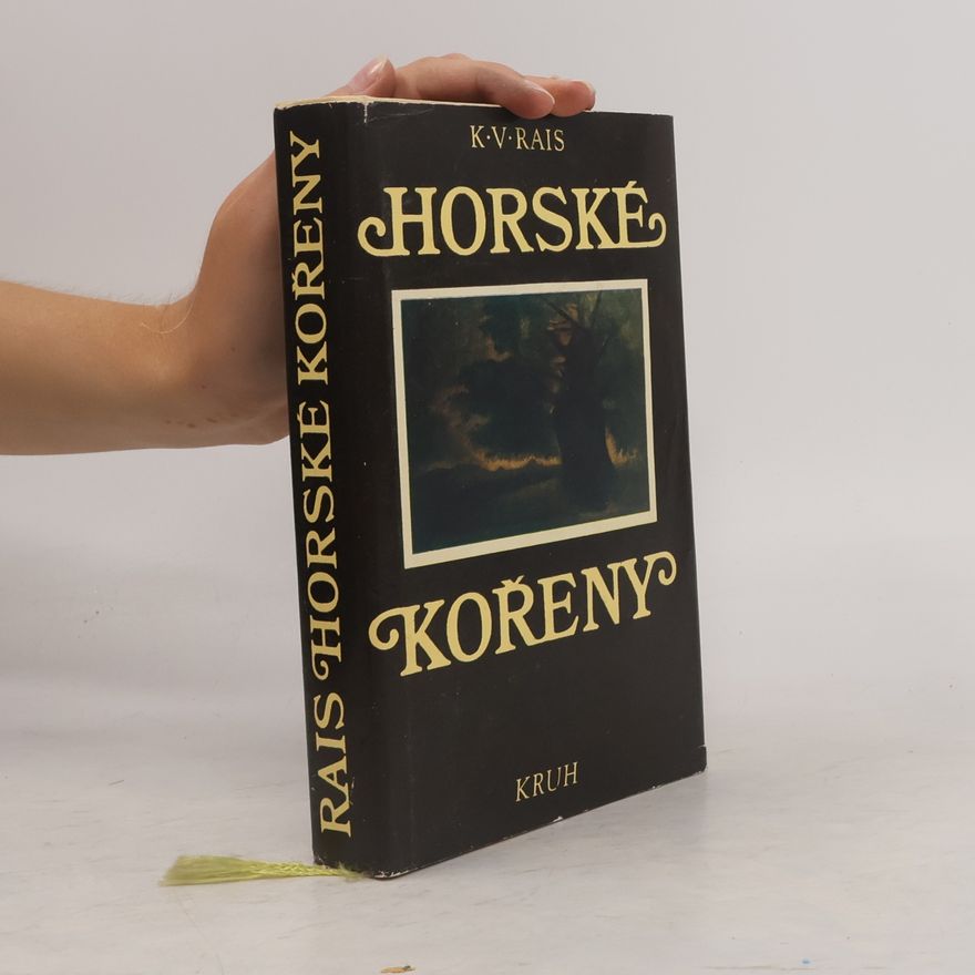 Karel Václav Rais Horské kořeny