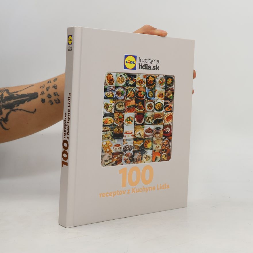 Autorenkollektiv 100 receptov z Kuchyne Lidla