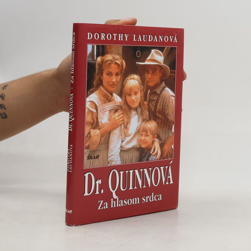 Dorothy Laudan Dr. Quinnová. Za hlasom srdca.