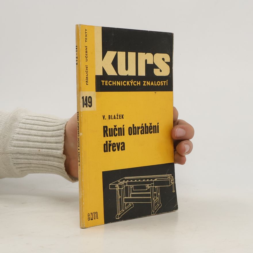 Václav Blažek Ruční obrábění dřeva