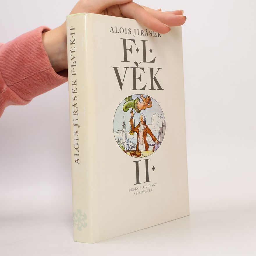 Alois Jirásek F. L. věk. II. díl