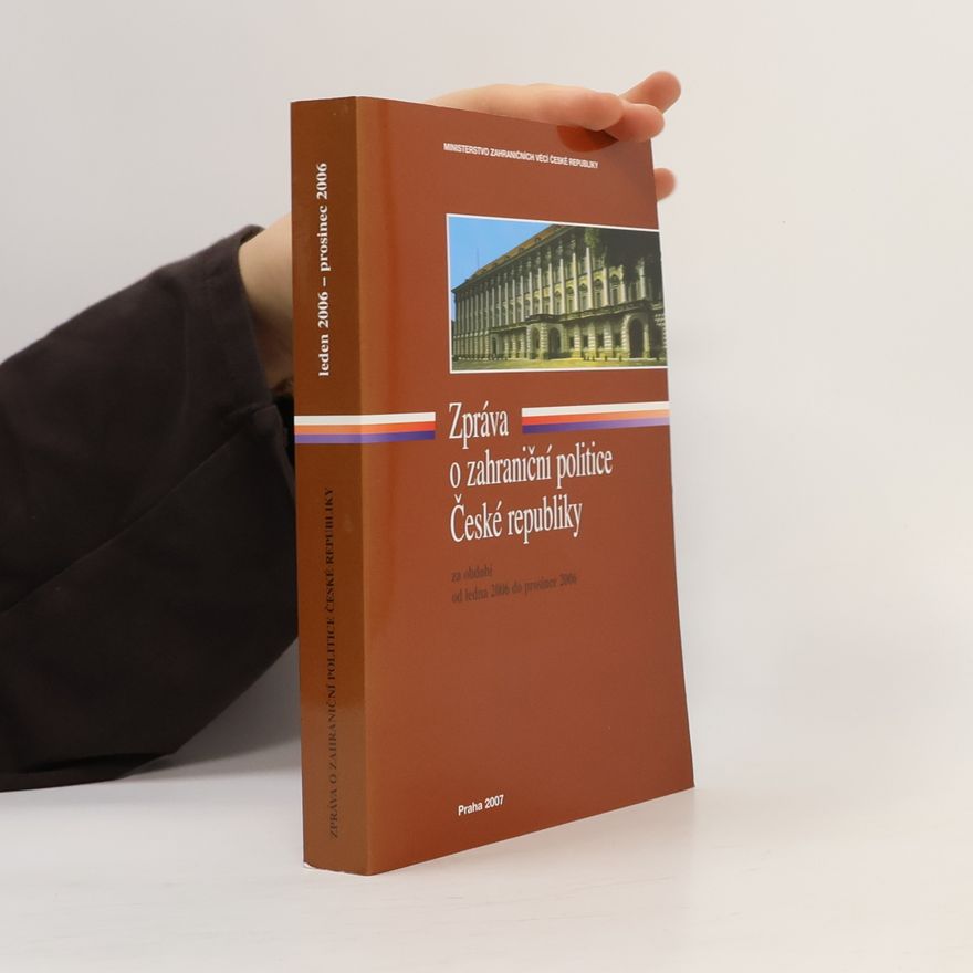AA.VV. Zpráva o zahraniční politice České republiky za období od ledna 2006 do prosince 2006