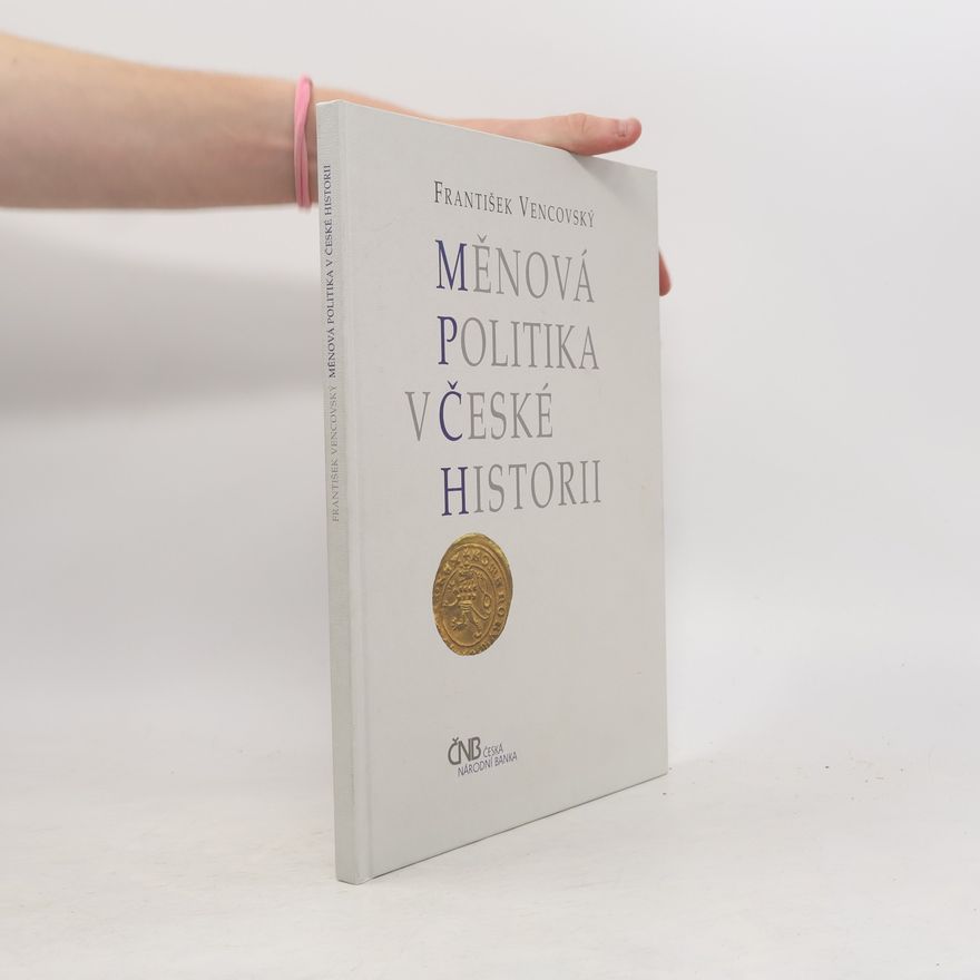 František Vencovský Měnová politika v české historii
