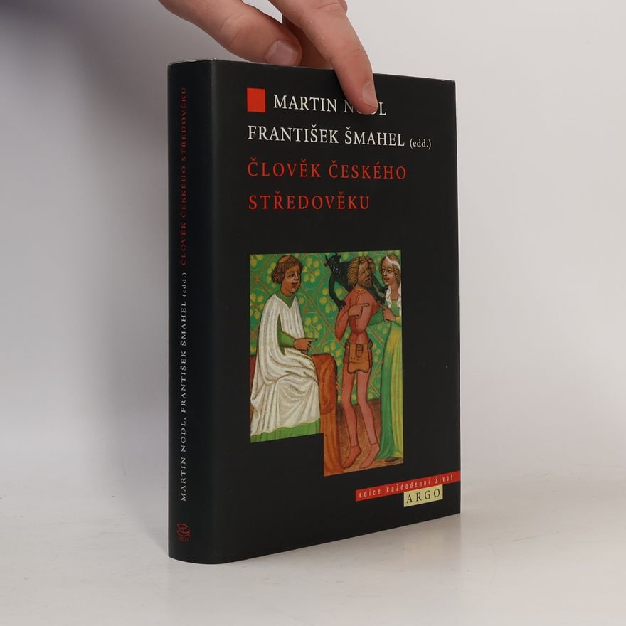 František Šmahel Člověk českého středověku