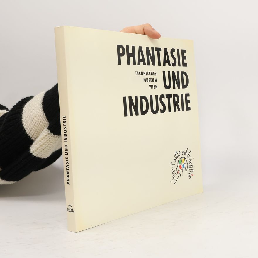 Maria Oppitz Phantasie und Industrie