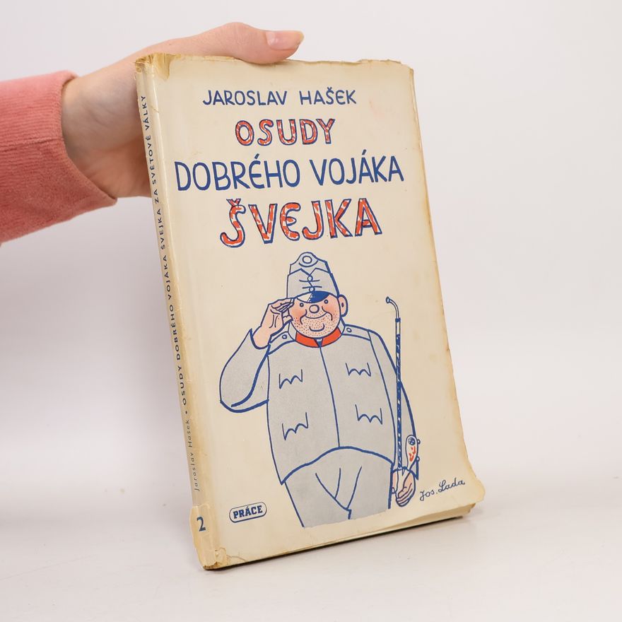 Jaroslav Hašek Osudy dobrého vojáka Švejka za světové války II.